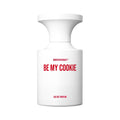 BORNTOSTANDOUT Be My Cookie