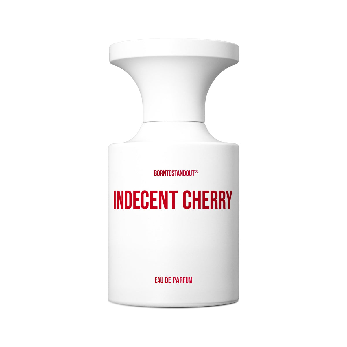 BORNTOSTANDOUT Indecent Cherry