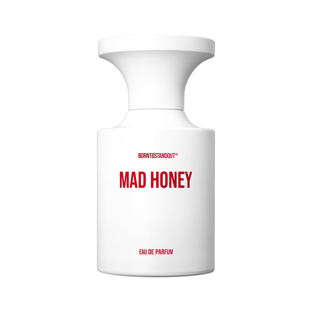 BORNTOSTANDOUT Mad Honey